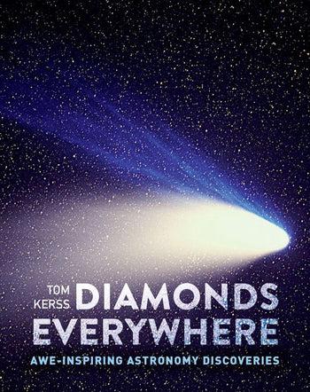 Image of book cover which has a large picture of a blue comet on it, with the text 'Diamonds Everywhere' by 'Tom Kerss'