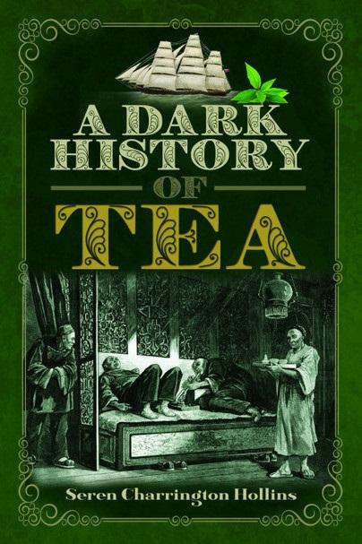 Book cover for A Dark History of Tea