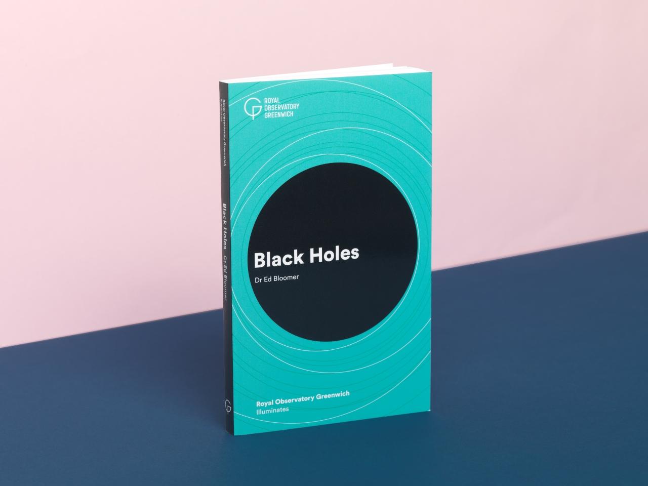 The book cover for Black Holes by Dr Ed Bloomer, part of the Illuminates series by Royal Observatory Greenwich