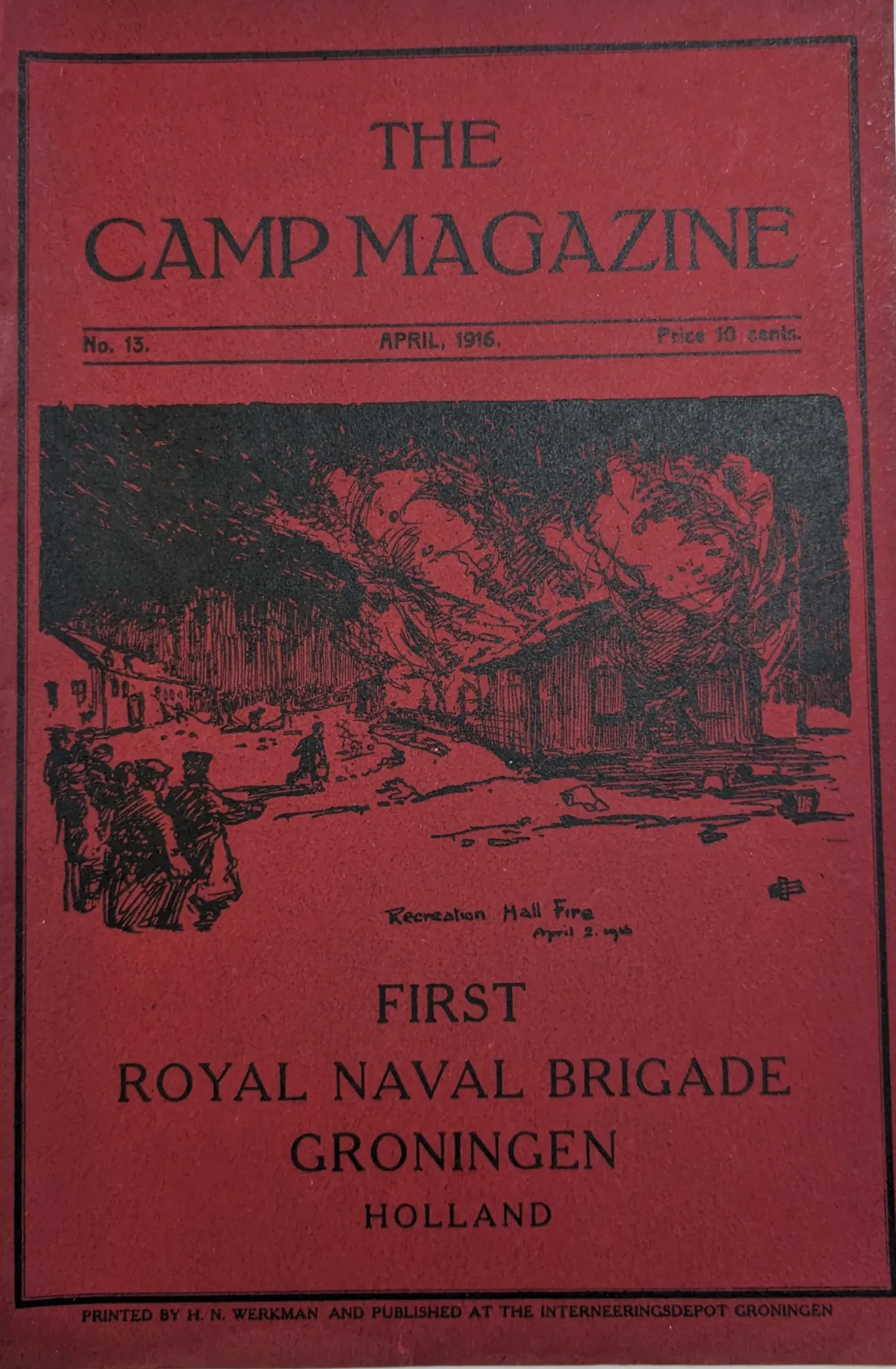 Cover of issue number 13 of Camp Magazine from April 1916. It is red with an illustration of the burning of the recreational hut within the camp.