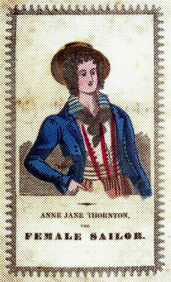 Illustration of a woman in sailor's uniform, with the caption 'Anne Jane Thornton the Female Sailor'.