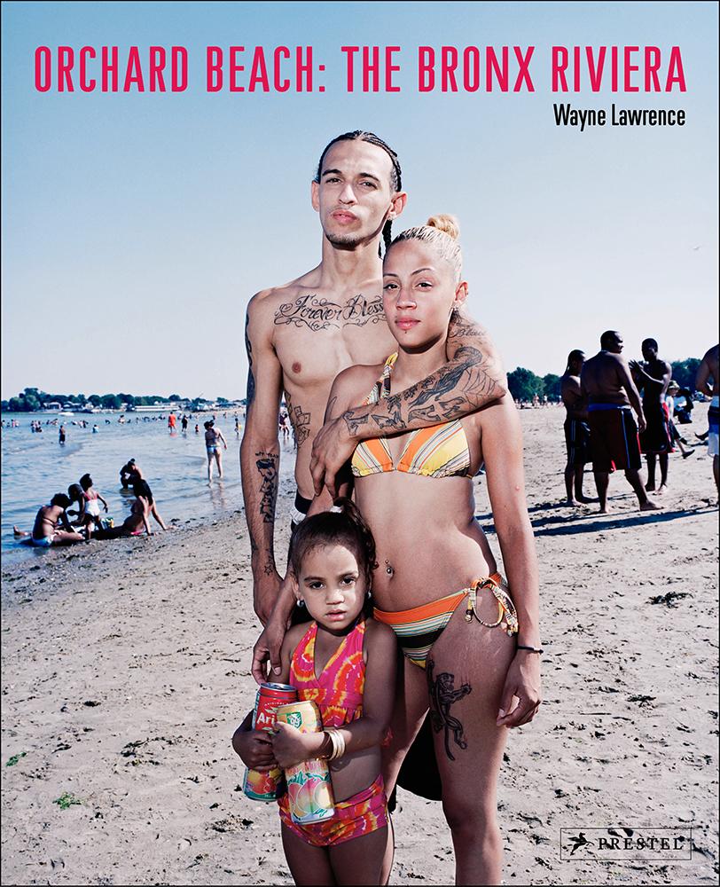 Orchard Beach: the Bronx Riviera by Wayne Lawrence (2013)